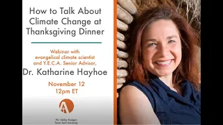 How to Talk About Climate Change at Thanksgiving Dinner feat. Dr. Katharine Hayhoe