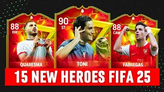 15 NEW HEROES wishlist | FIFA 25 (EA Sports FC 25) | ft. Quaresma, Toni, Fabregas...