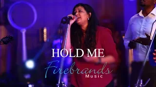 FIREBRANDS MUSIC | SONG | Hold Me | Worship Live Recording | Joanna Ernest | Music: LAWRENCE GUNA