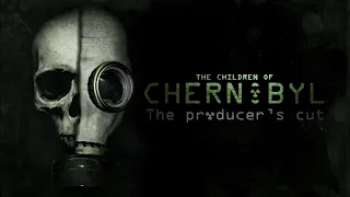 THE CHILDREN OF CHERNOBYL - The Producer's Cut (2022)