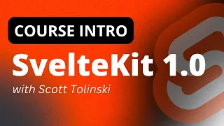 SvelteKit 1.0 Course by Scott Tolinski