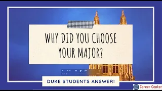 Why Did You Choose Your Major? Duke Students Answer!