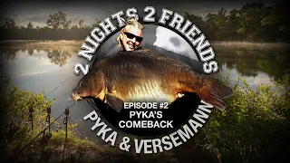 ***Karpfenangeln TV*** 2 Nights 2 Friends Episode #2 Pyka's Comeback