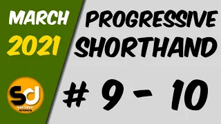 # 9 - 10 | 100 wpm | Progressive Shorthand | March 2021