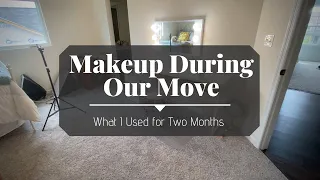 MOVING SHOP MY STASH: Makeup I Used for Two Months