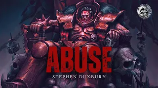 "ABUSE" - AN ANGRON TALE - WARHAMMER 40K AUDIO