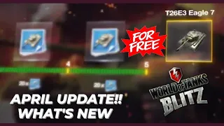 For free: T26E3 Eagle 7 Event | April Update | WOTB ⚡ WOTBLITZ ⚡ World of tanks blitz