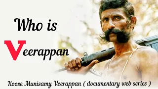 Who is veerappan 🔥 (Koose Munisamy Veerappan) documentary web series  Review