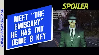 Fallout 76 SPOILER "The Emissary" Where to find him, he has TNT Dome 8 key.