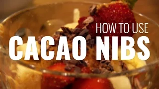 How to Use Cacao Nibs: My Favorite Chocolate Cocoa Nibs Ingredient with No Added Sugar