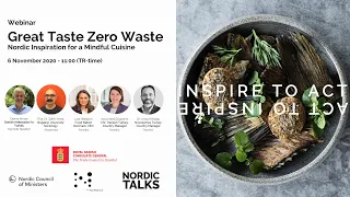 Nordic Talks - Great Taste Zero Waste: Nordic Inspiration for a Mindful Cuisine