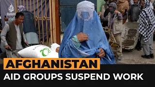 Afghanistan NGOs suspend work over Taliban ban on women workers | Al Jazeera Newsfeed