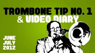 Christian Lindberg Trombone Tip no 1-Video Diary June-July 2012