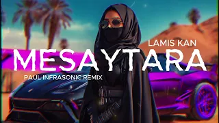 [ARABIAN TRAP] LAMIS KAN - MESAYTARA (PAUL INFRASONIC REMIX)