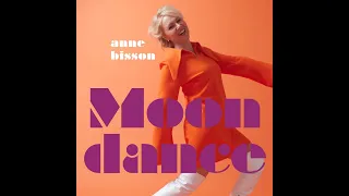 Moondance  by Anne Bisson (Music)