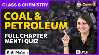 Coal and Petroleum | Menti Quiz - Complete Chapter | Class 8 | Science | BYJU'S