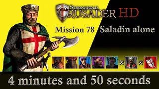 Stronghold Crusader mission 78 Saladin alone | In 4 minutes & 50 sec | Stronghold Crusader trail 78