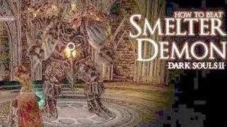 Dark Souls 2 How To Kill Smelter Demon *EASY,QUICK*