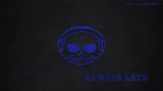 Always Late by Hallman - [House Music]