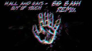 Hall and Oates - Out of Touch (BIG BA$H REMIX)