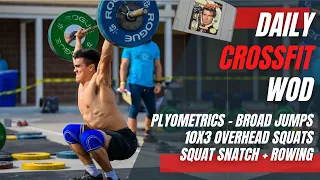 Max Distance Broad Jump + Deload Week Overhead Squats + Row/Squat Snatch CrossFit WOD