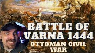 Battle of Varna 1444 - Ottoman Civil War REACTION