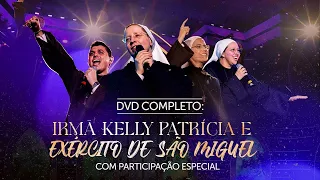 DVD Completo | Ir. Kelly Patrícia e Exército de São Miguel | instituto Hesed