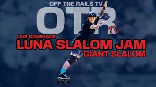 Luna Slalom Jam Giant Slalom live stream