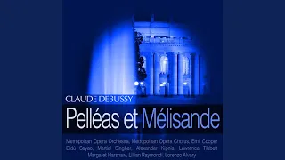 Pelléas et Mélisande, Scène III: Interlude