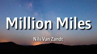 Nils Van Zandt - Million Miles ( Lyrics )