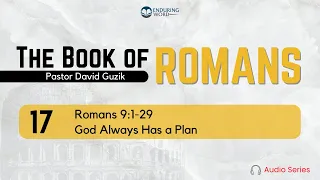 Romans 9:1-29 – God Always Has a Plan