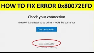 How to Fix Microsoft Store Error Code 0x80072EFD in Windows 11/10