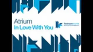 Atrium - In Love With You - Robbie Rivera Remix