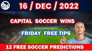 FOOTBALL PREDICTIONS 16 / Dec /2022 | FREE BETS |SOCCER PREDICTIONS| #betting@sports betting tips