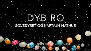 Dyb Ro Kids - Sovedyret og Kaptajn Nathue