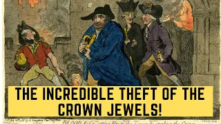 The INCREDIBLE Theft Of The Crown Jewels!