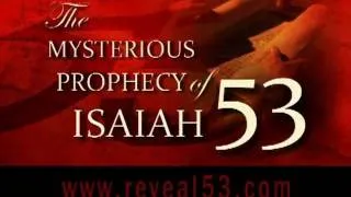 Isaiah 53 - Revealing the mystery behind the prophecy
