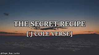 The Secret Recipe - J Cole verse