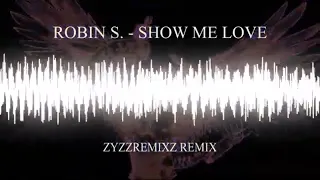 Robin S. - Show Me Love (Zyzz Hardstyle Remix) 🔱🔱
