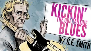 Ep 1: Kickin’ the Quarantine Blues w/ GE Smith, 12 Notes