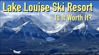 Lake Louise Ski Resort - Is it worth it?  (4K - Insta360 x3)