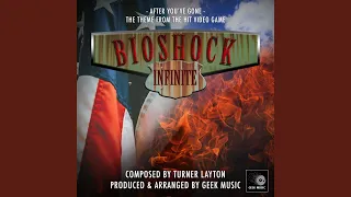 Bioshock Infinite - After You've Gone - Main Theme (Vintage Sound)