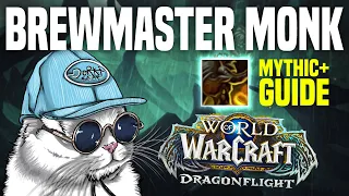 M+ Brewmaster Monk Guide | DRAGONFLIGHT