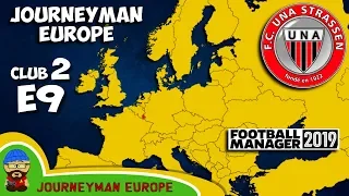 FM19 Journeyman - C2 EP9 - FC Una Strassen Luxembourg - A Football Manager 2019 Story