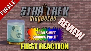 Star Trek Discovery - Such Sweet Sorrow Part 2 - First Reaction / Review - SPOILERS