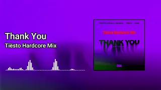 Dimitri Vegas & Like Mike & Tiësto & W&W ft. Dido - Thank You (Tiësto Hardcore Mix)