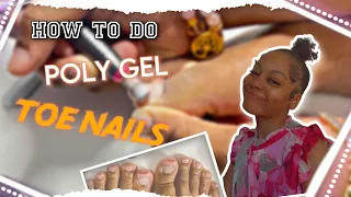 How to do poly gel toe nails💅🏽😌