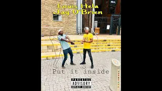 Louis Hela x Jay O'Brien  - Put It Inside