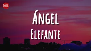 Ángel - Elefante (Letra / Lyrics)