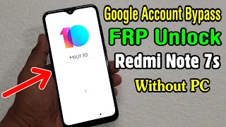 Redmi Note 7s FRP Unlock or Google Account Bypass Easy Trick Without PC